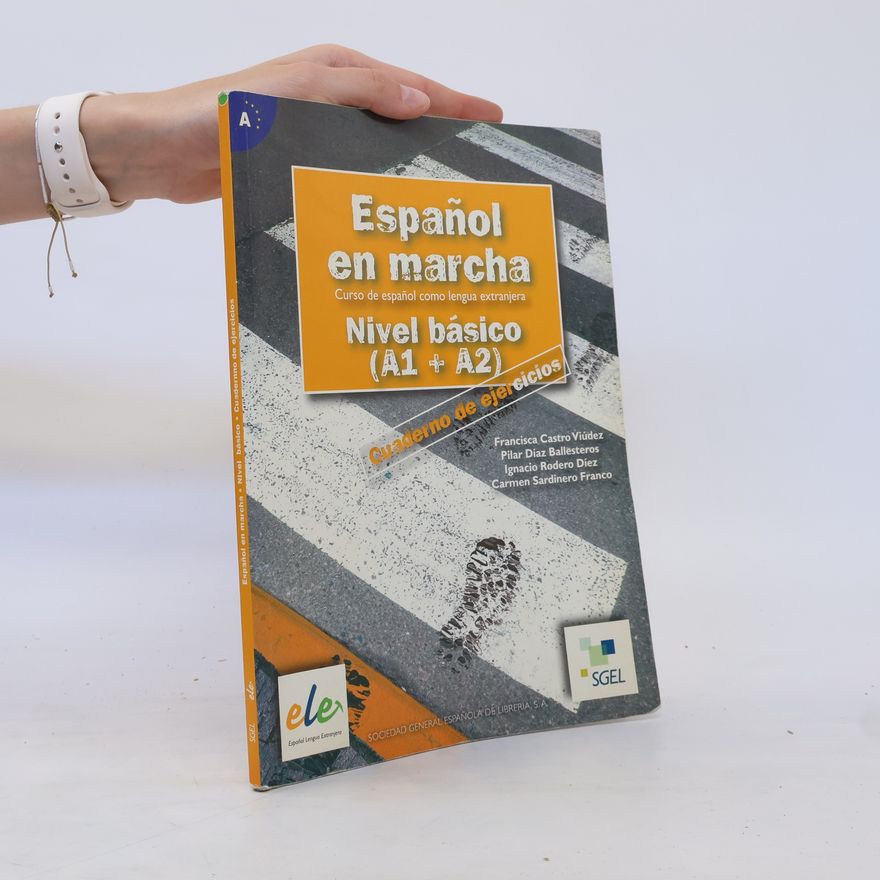 Francisca Castro Viudez Español en marcha. Nivel básico A1 + A2