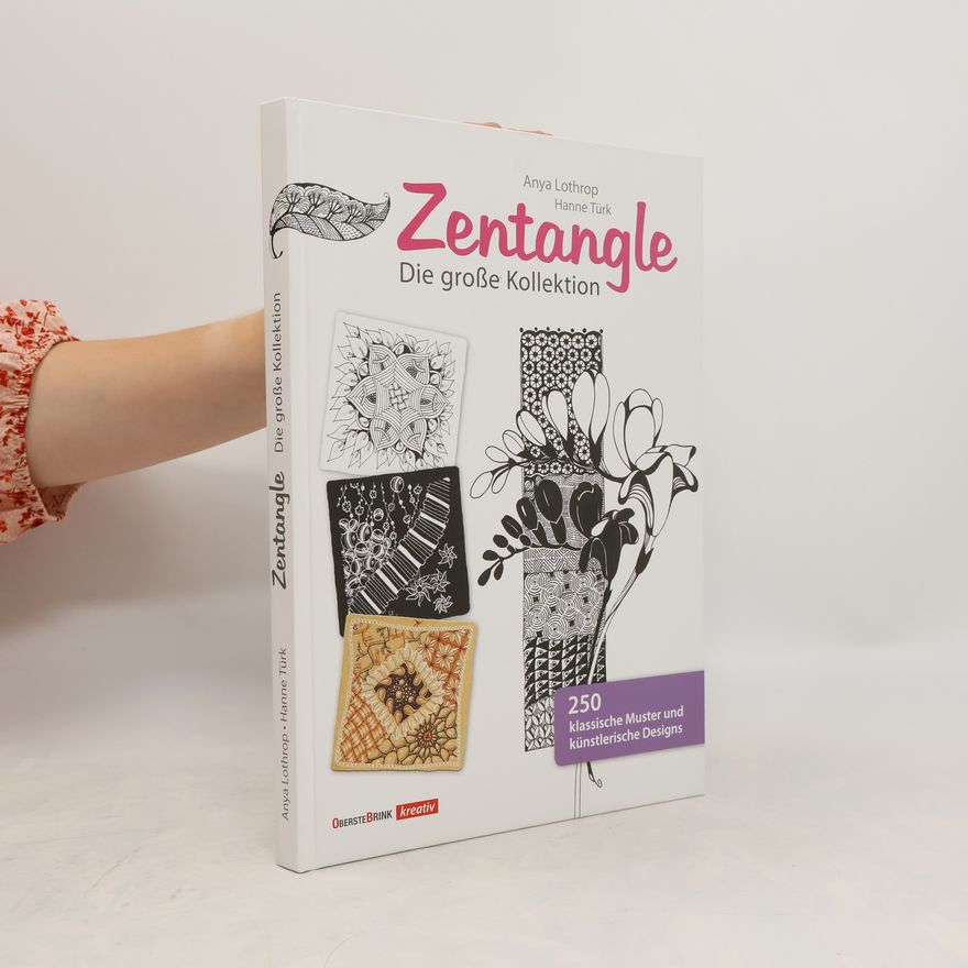 Anya Lothrop Zentangle - Die große Kollektion