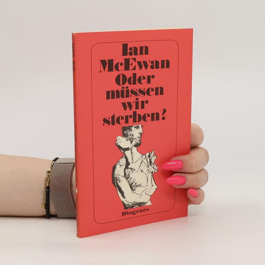 Ian McEwan Oder müssen wir sterben?