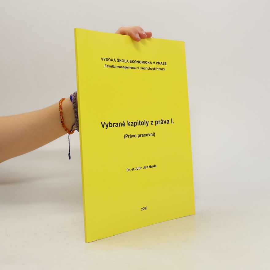 Jan Hejda Vybrané kapitoly z práva I. : právo pracovní