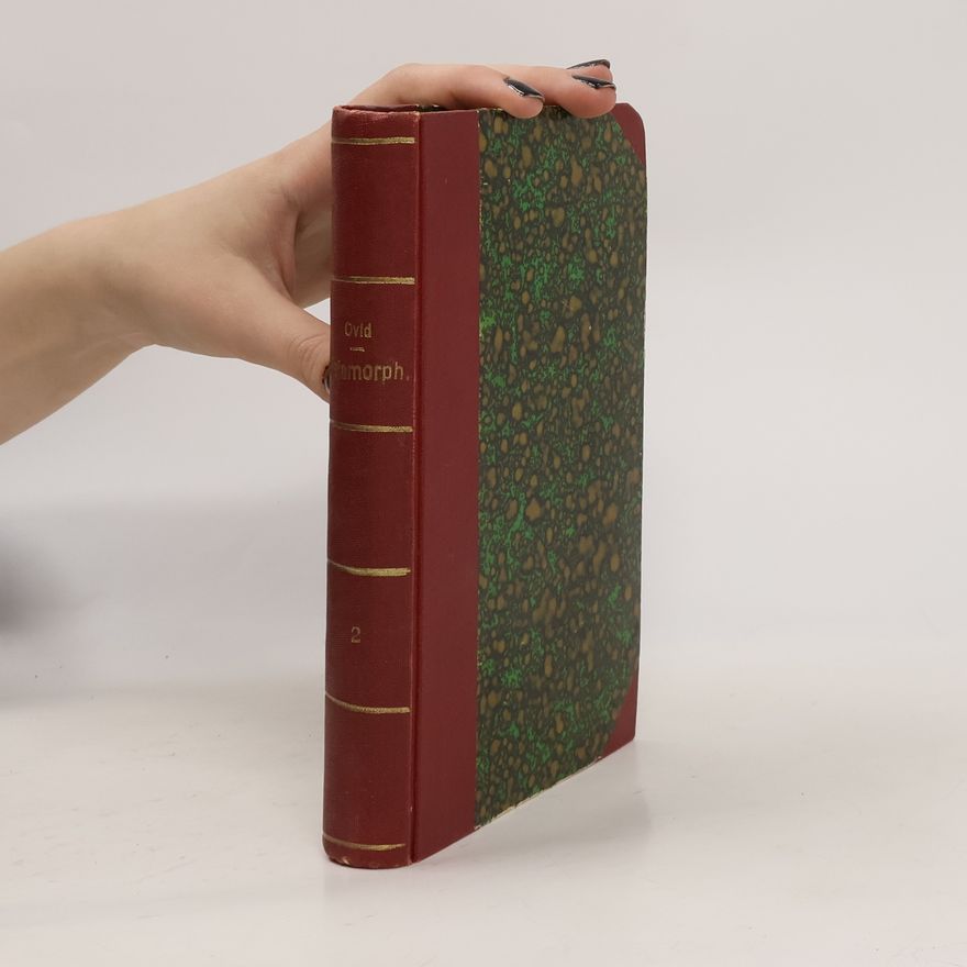Rudolf Ehwald Die Metamorphosen des P. Ovidius Naso. Zweiter Band, Buch VIII.-XV.