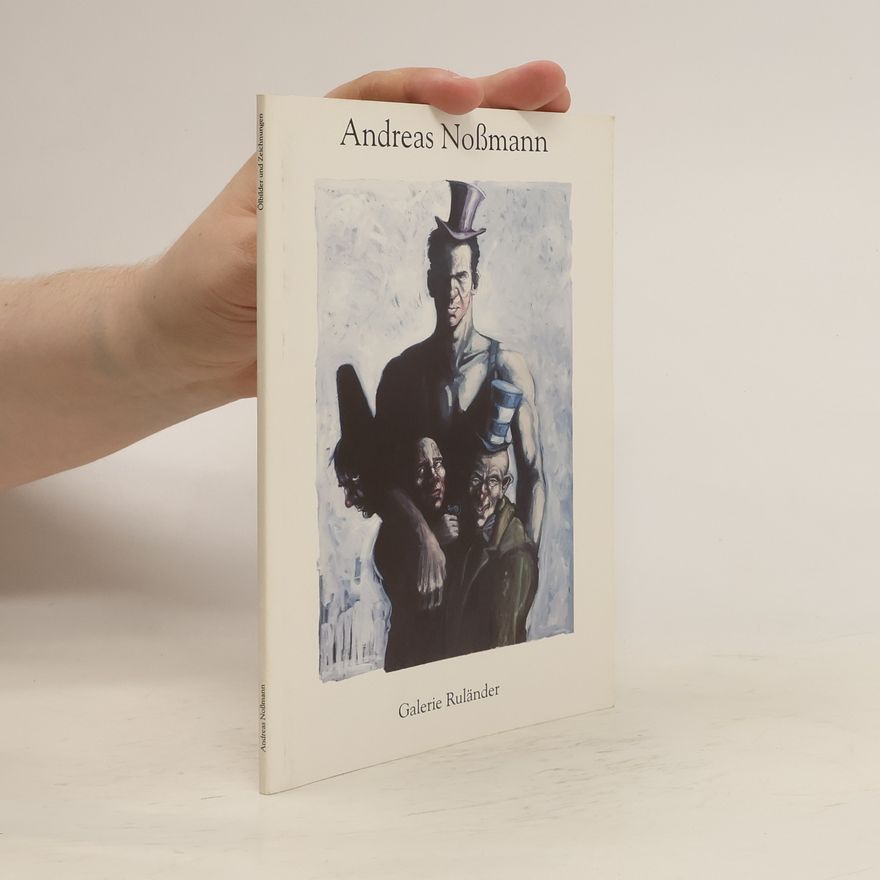 Andreas Noßmann Andreas Noßmann. Ölbilder und Zeichnungen