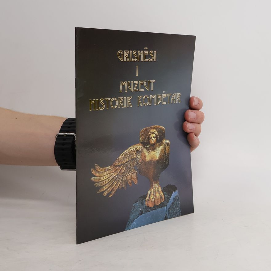 Kolektiv autorů Grishësi I Muzeut Historik Kombetar