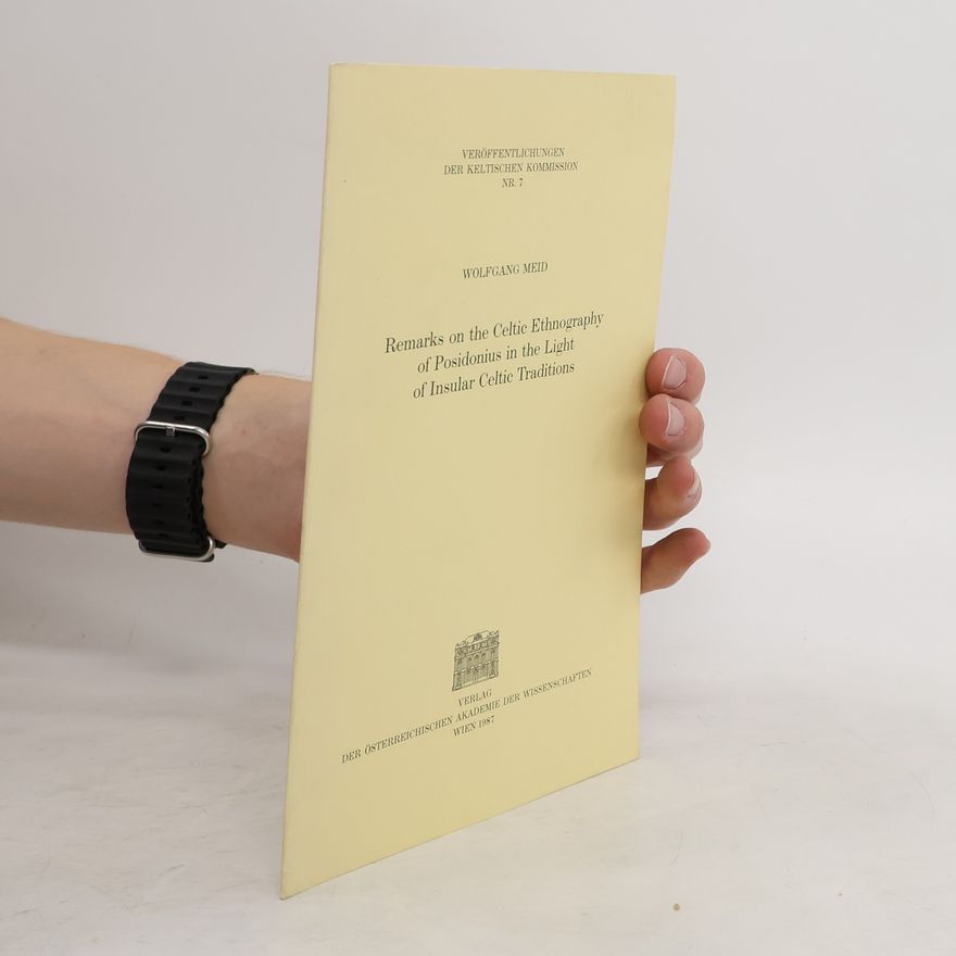 Wolfgang Meid Remarks on the Celtic Ethnography of Posidonius in the Light of Insular Celtic Tradition