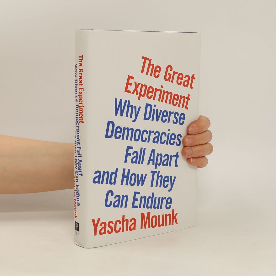 Yascha Mounk The Great Experiment