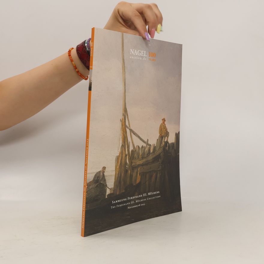 Collectif d'auteurs Nagel. 100 Years. Sammlung Ferdinand III. Mülhens