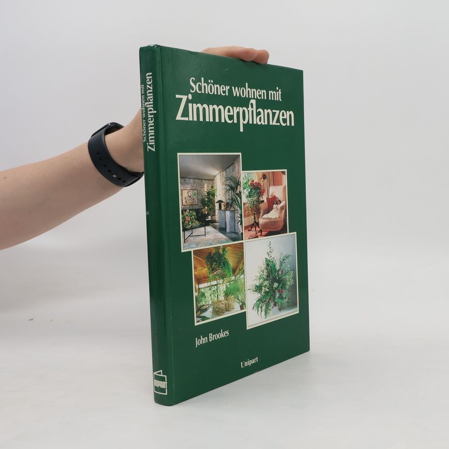 John Brookes Schöner wohnen mit Zimmerpflanzen