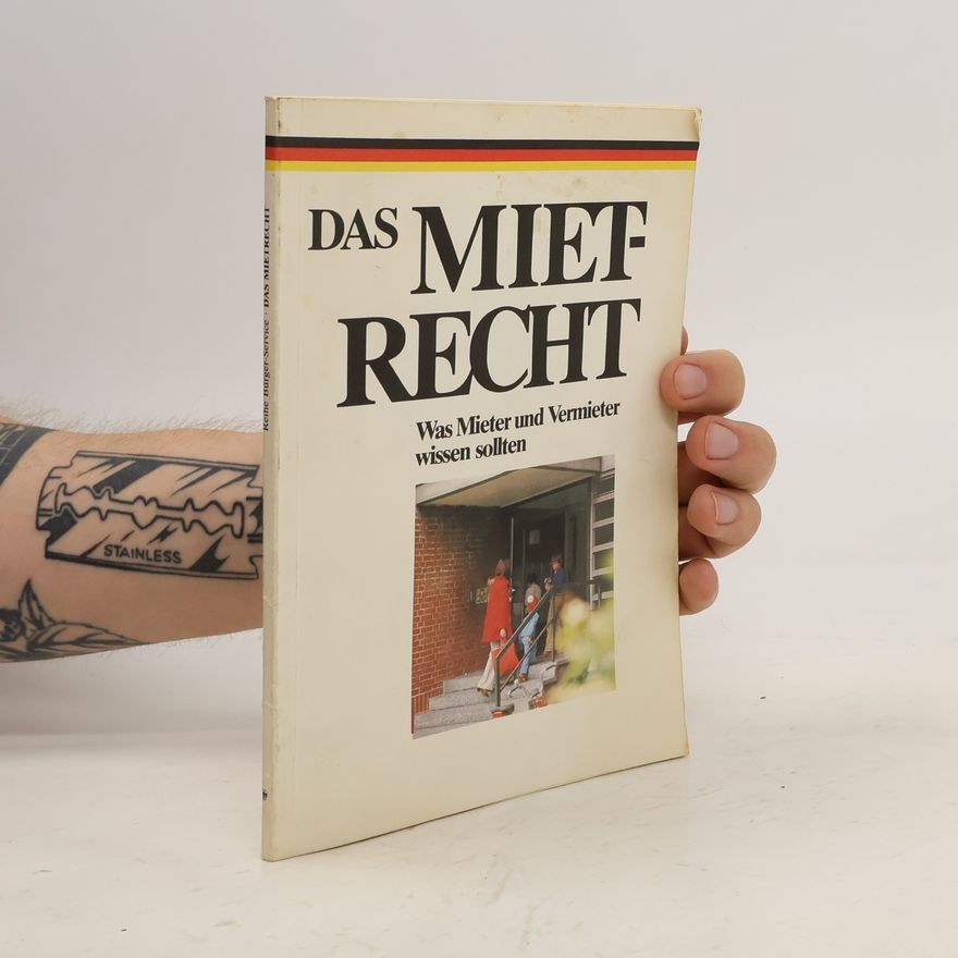 Autorenkollektiv Das Mietrecht. Was Mieter und Vermieter wissen sollten