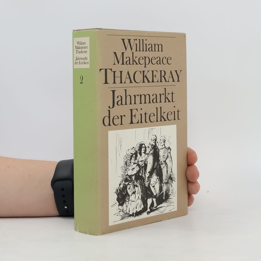 William Makepeace Thackeray Jahrmarkt der Eitelkeit 2