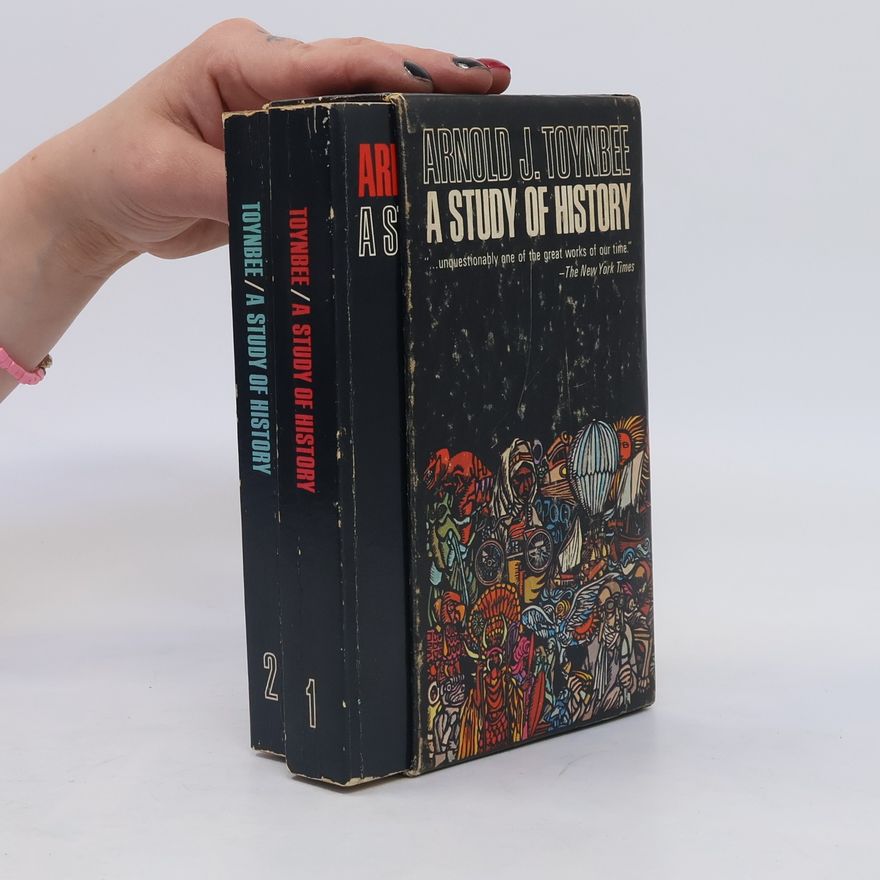 Toynbee Arnold Joseph A Study of History: Volume 1-2