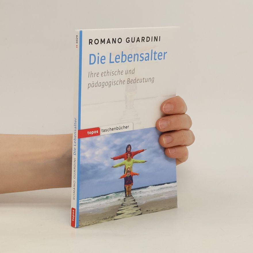 Romano Guardini Die Lebensalter