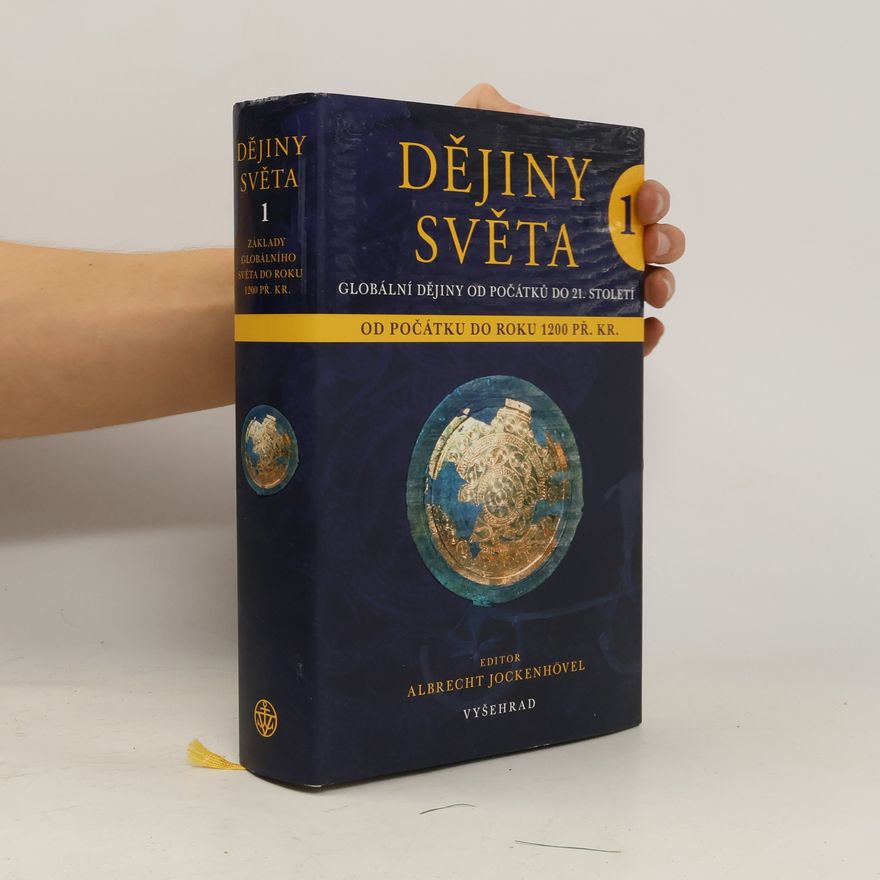 Albrecht Jockenhövel Dějiny světa: globální dějiny od počátků do 21. století. 1