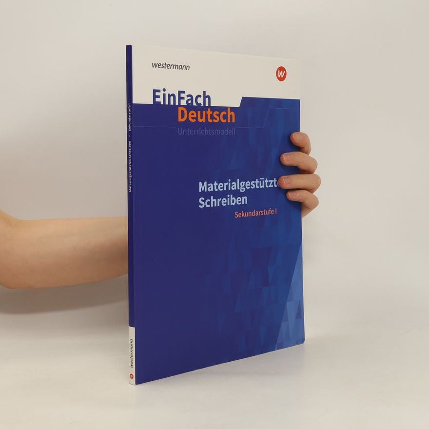 Autorenkollektiv Materialgestütztes Schreiben. Sekundarstufe I.