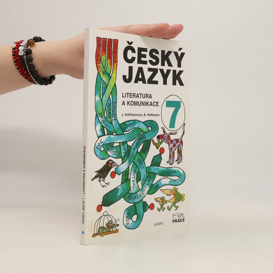 Jana Hoffmannová Český jazyk 7. Literatura a komunikace