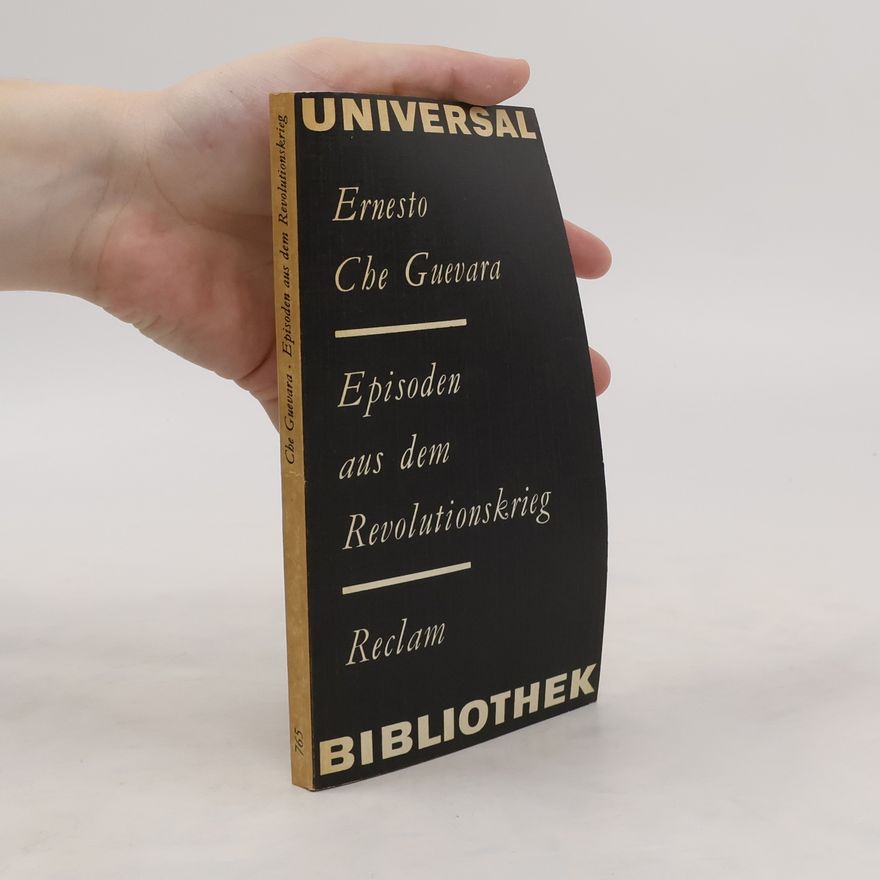 Che Guevara Episoden aus dem Revolutionskrieg