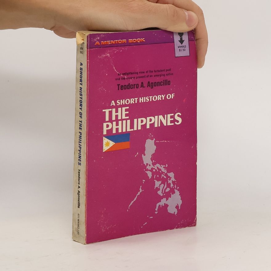 Teodoro A. Agoncillo A Short History of the Philippines