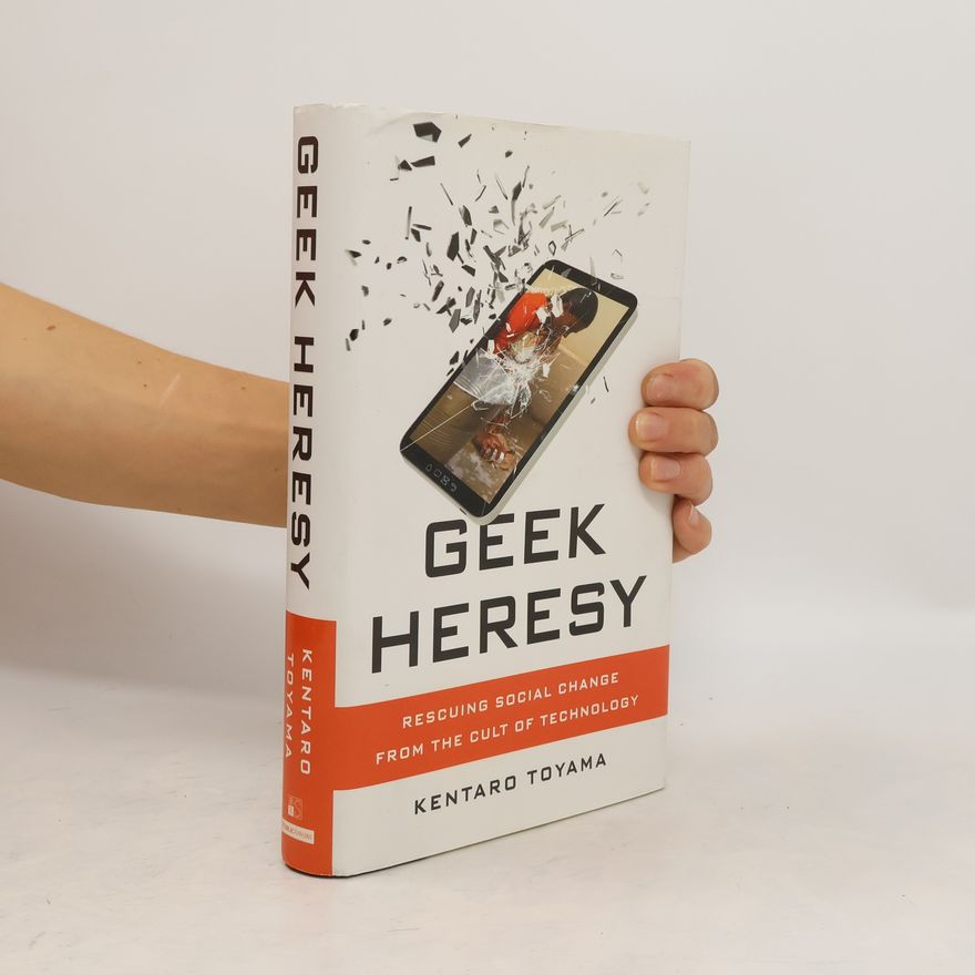 Kentaro Toyama Geek Heresy