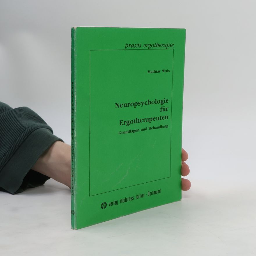 Mathias Wais Neuropsychologie für Ergotherapeuten