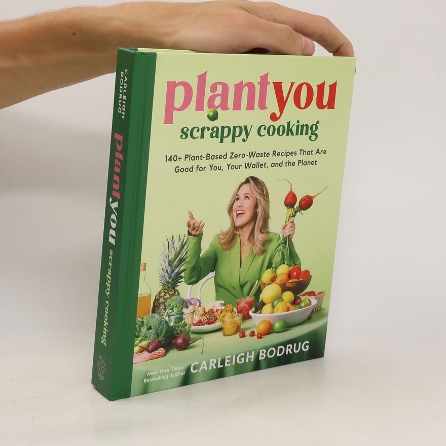 Carleigh Bodrug PlantYou: Scrappy Cooking