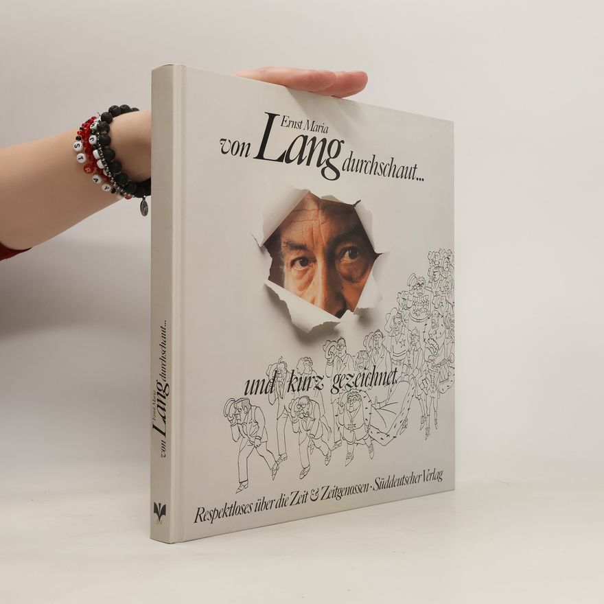 Ernst Maria Lang Von Ernst Maria Lang durchschaut ... und kurz gezeichnet