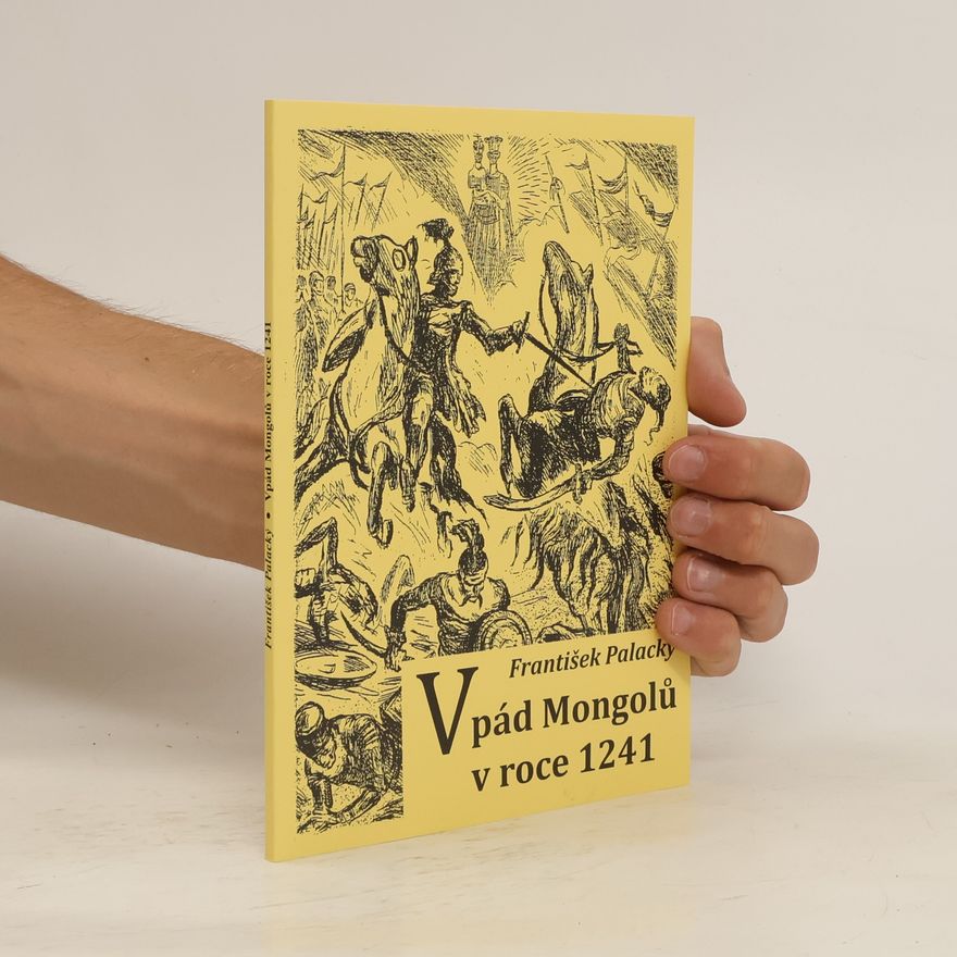 František Palacký Vpád Mongolů v roce 1241