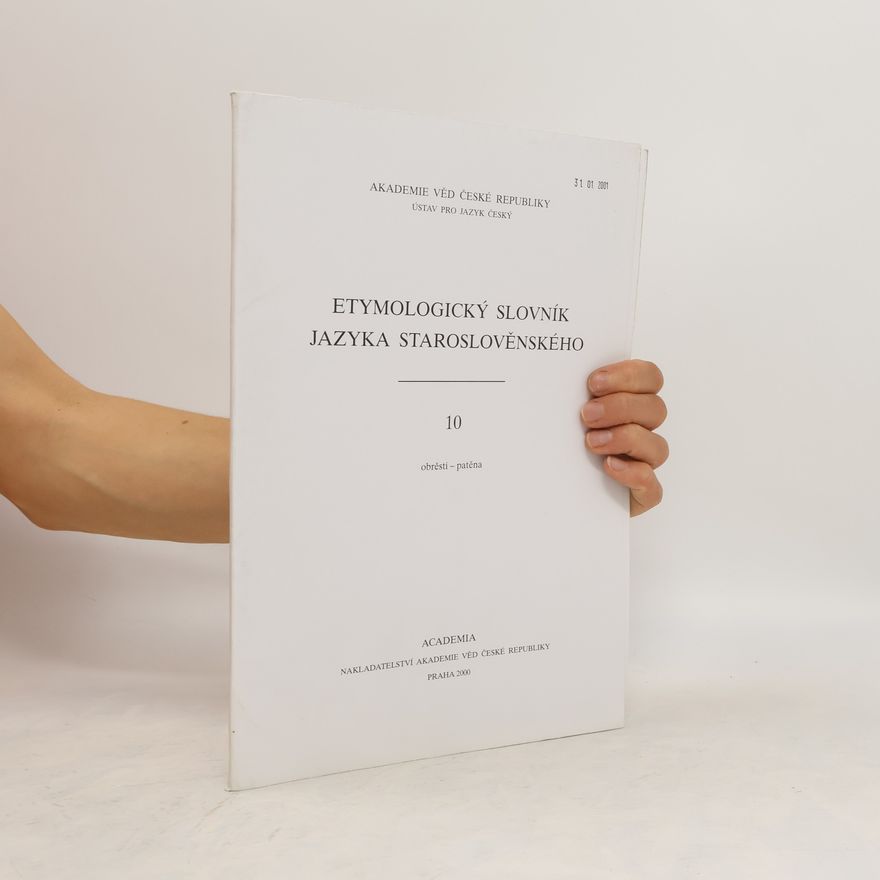 Adolf Erhart Etymologický slovník jazyka staroslověnského. 10, Obrěsti-patěna