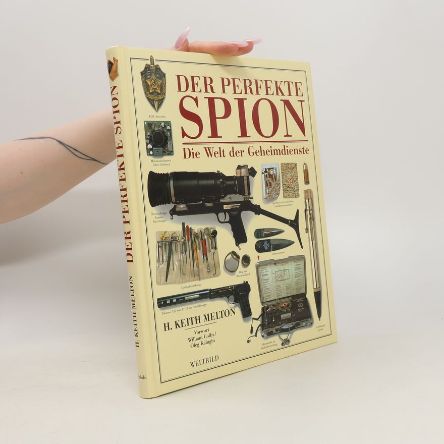 Keith Melton Der perfekte Spion