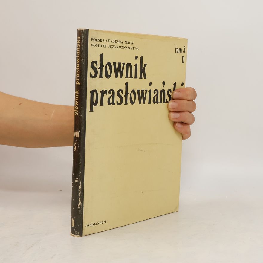 Franciszek Sławski Słownik prasłowiański. Tom 5 D