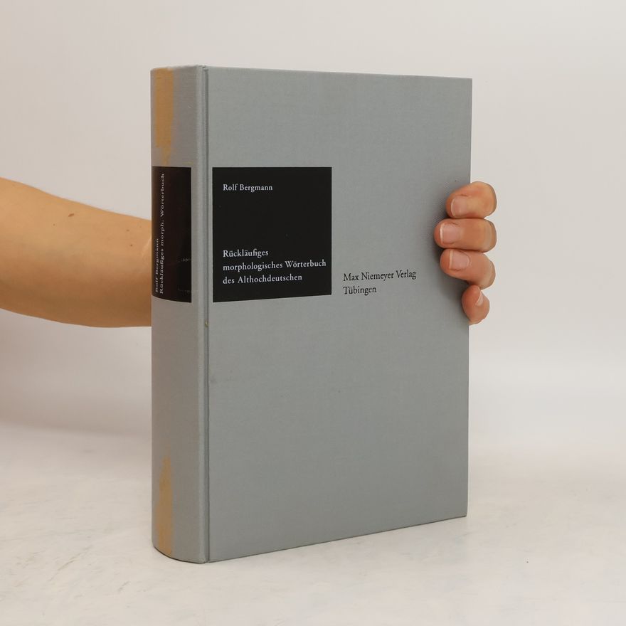 Rolf Bergmann Rückläufiges morphologisches Wörterbuch des Althochdeutschen