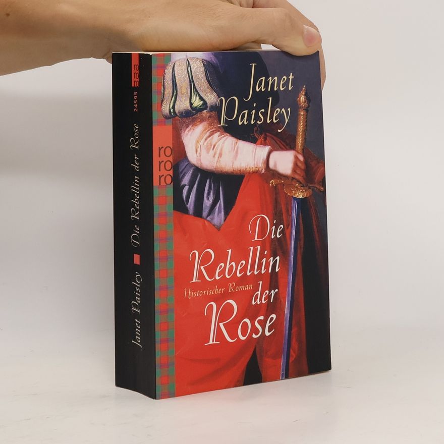 Janet Paisley Die Rebellin der Rose