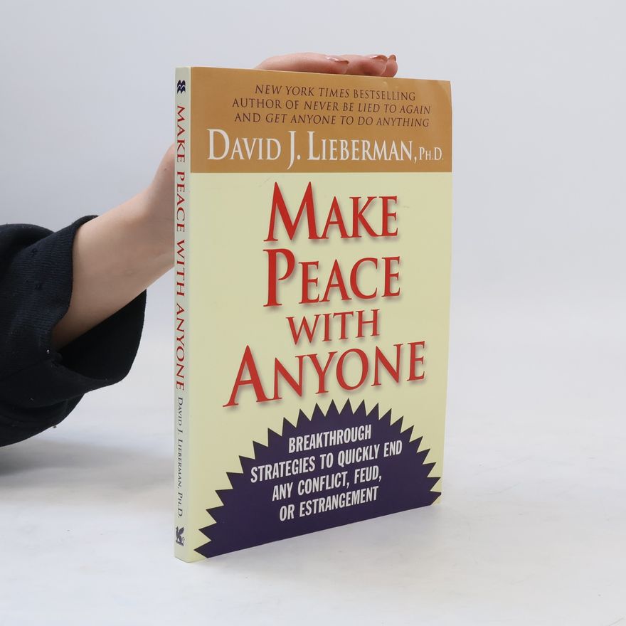 David J. Lieberman Make Peace with Anyone