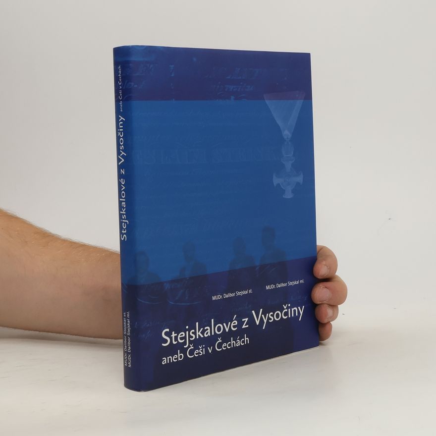 Dalibor Stejskal Vesecký z. Vesce Stejskalové z Vysočiny, aneb, Češi v Čechách