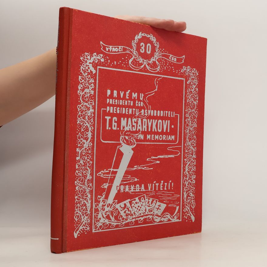 Antonín Joža Prvému presidentu ČSR, presidentu osvoboditeli T. G. Masarykovi in memoriam