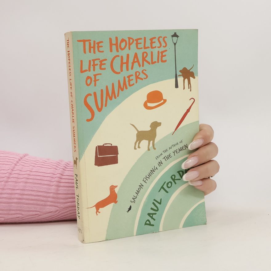 Paul Torday The Hopeless Life of Charlie Summers