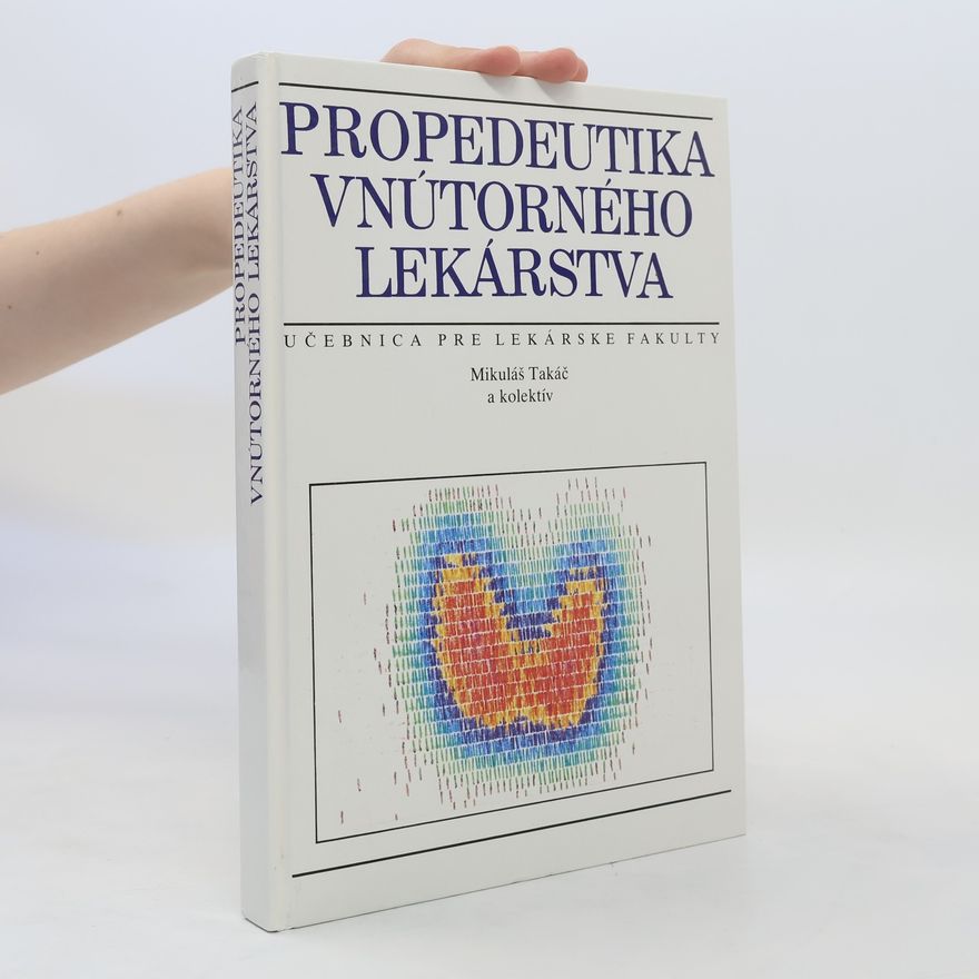 Mikuláš Takáč Propedeutika vnútorného lekárstva