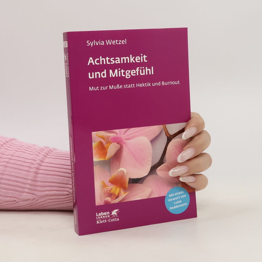 Sylvia Wetzel Achtsamkeit und Mitgefühl