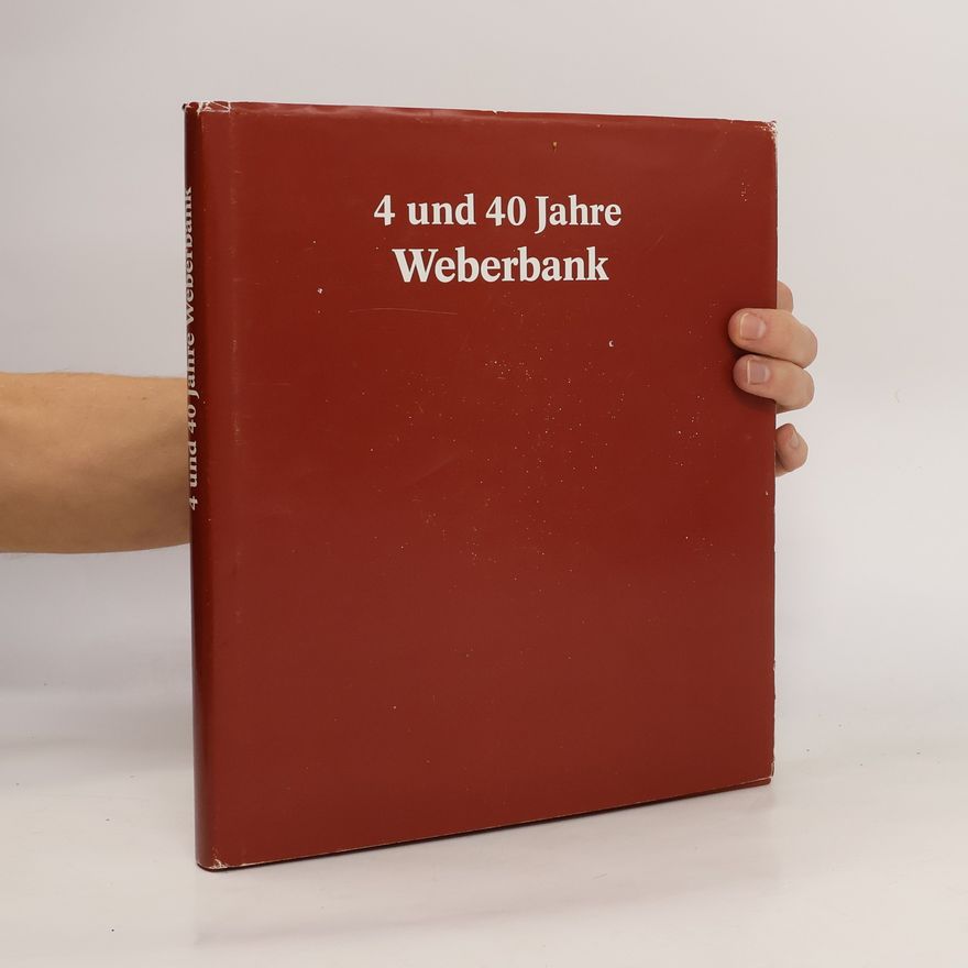 Collectif d'auteurs 4 und 40 Jahre Weberbank