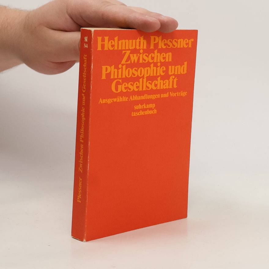 Helmuth Plessner Zwischen Philosophie und Gesellschaft