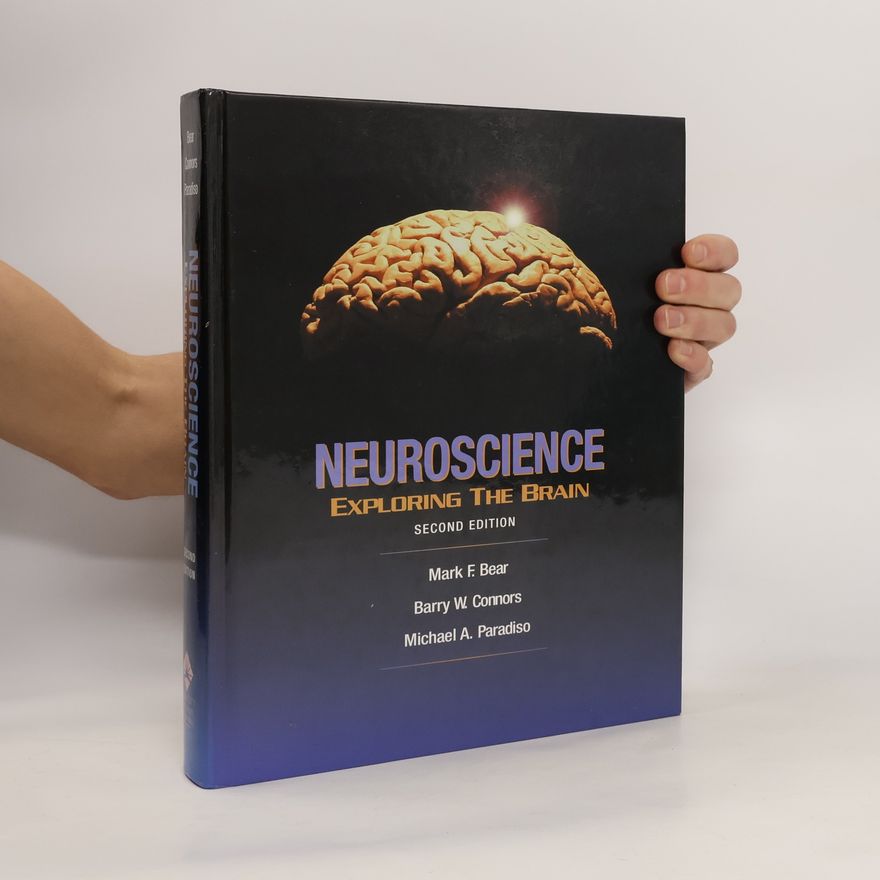 Mark F. Bear Neuroscience : Exploring the Brain
