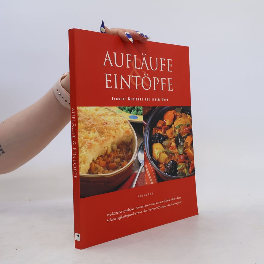 Kolektiv autorů Aufläufe und Eintöpfe. Leckere Gerichte aus einem Topf