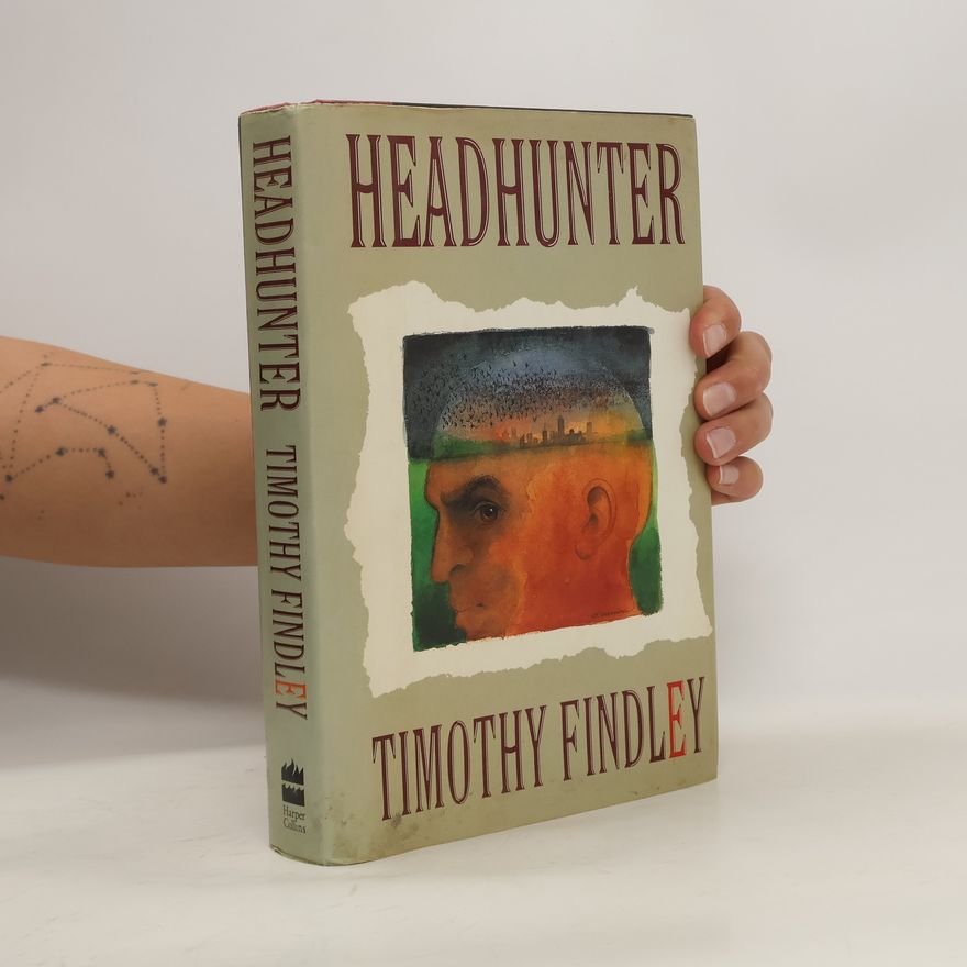 Timothy Findley Headhunter