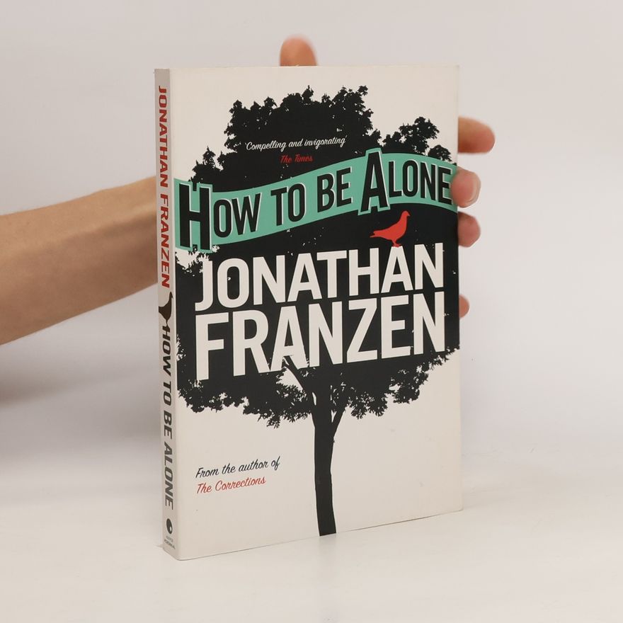 Jonathan Franzen How to be alone
