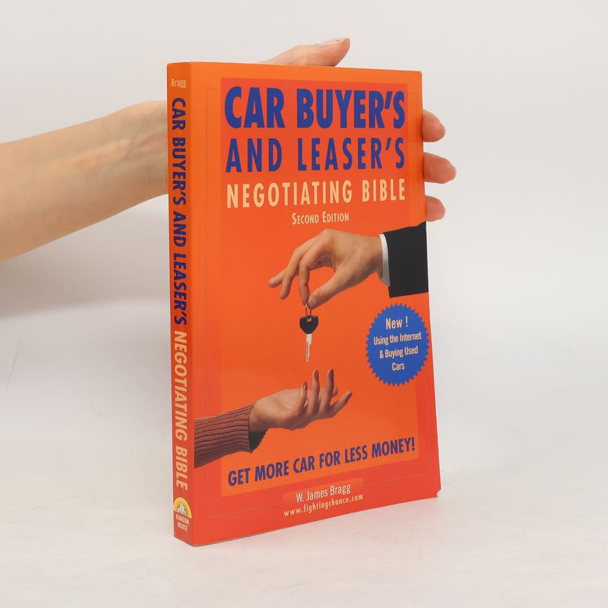 James Bragg Car Buyer's and Leaser's Negotiating Bible
