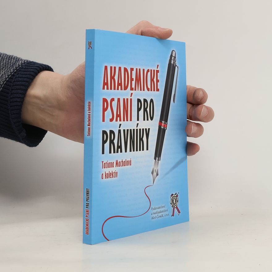 Tatiana Machalová Akademické psaní pro právníky
