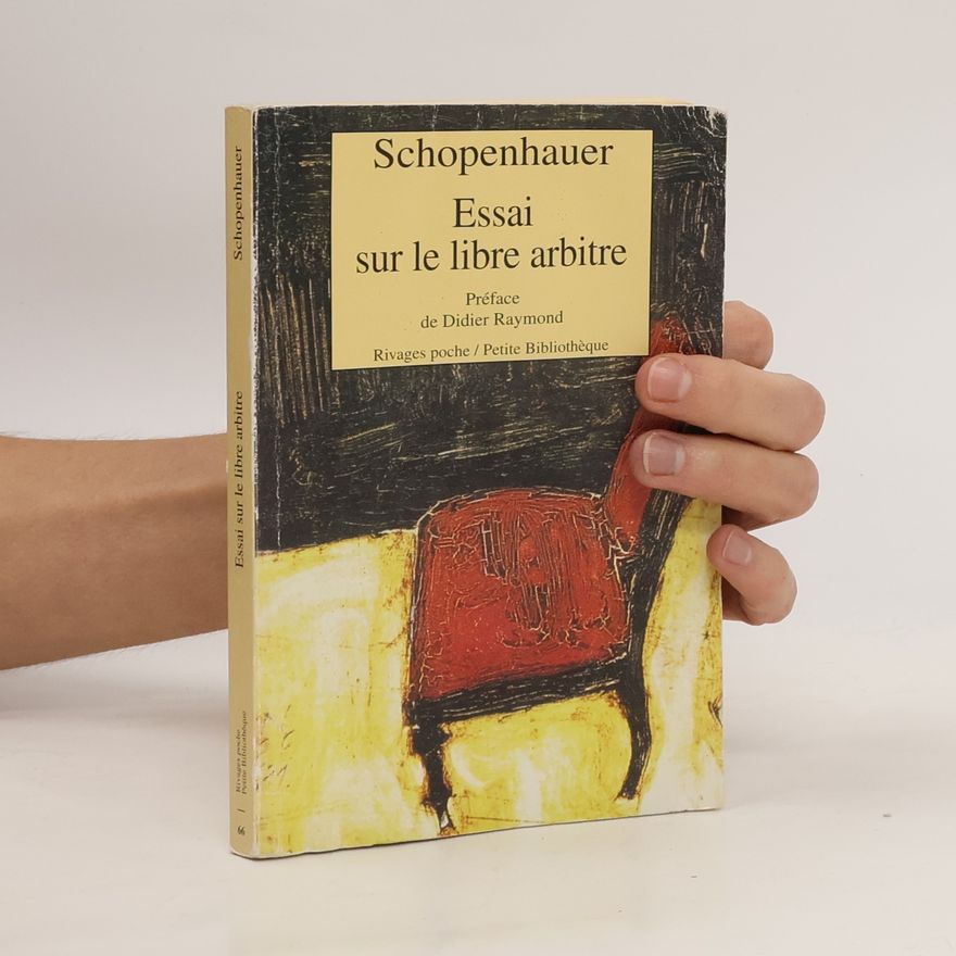 Arthur Schopenhauer Essai sur le libre arbitre