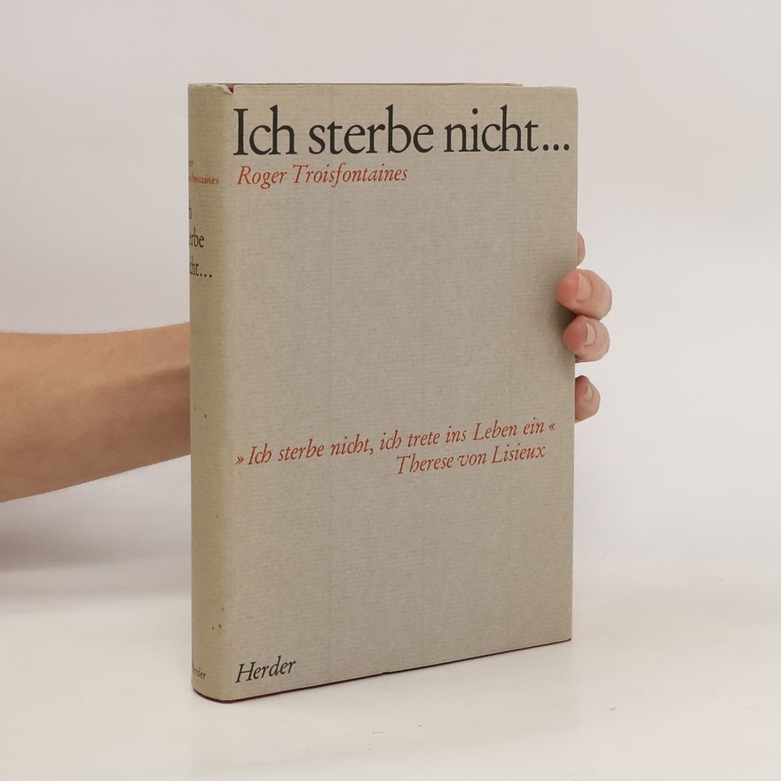 Roger Troisfontaines Ich sterbe nicht...