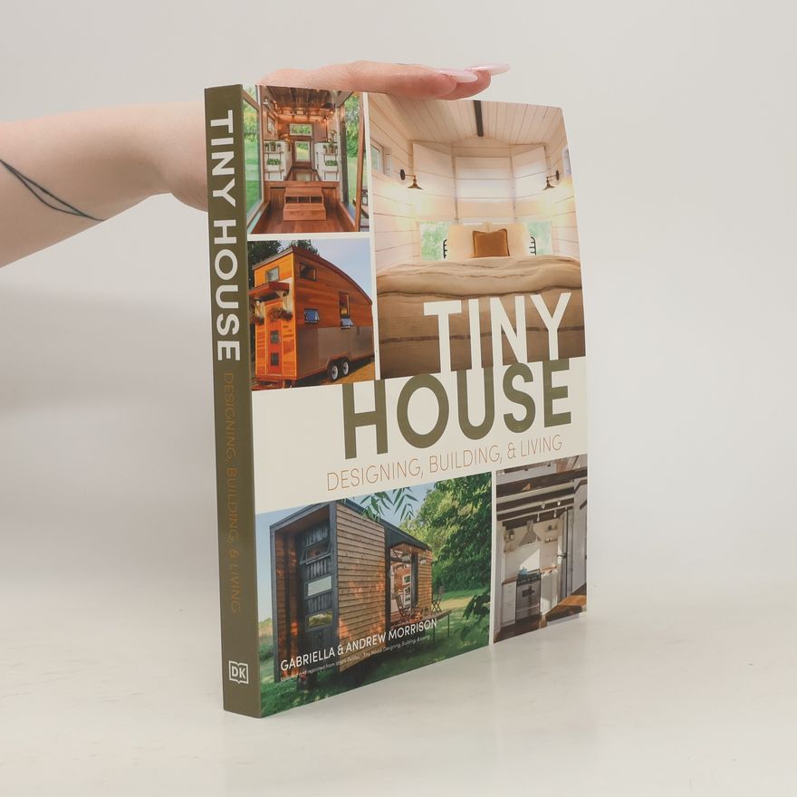 Andrew Morrison Tiny House Designing, Building and Living
