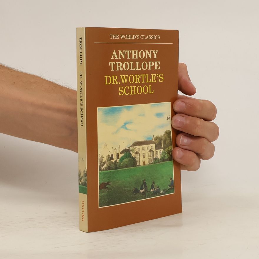 Anthony Trollope Dr. Wortle's School