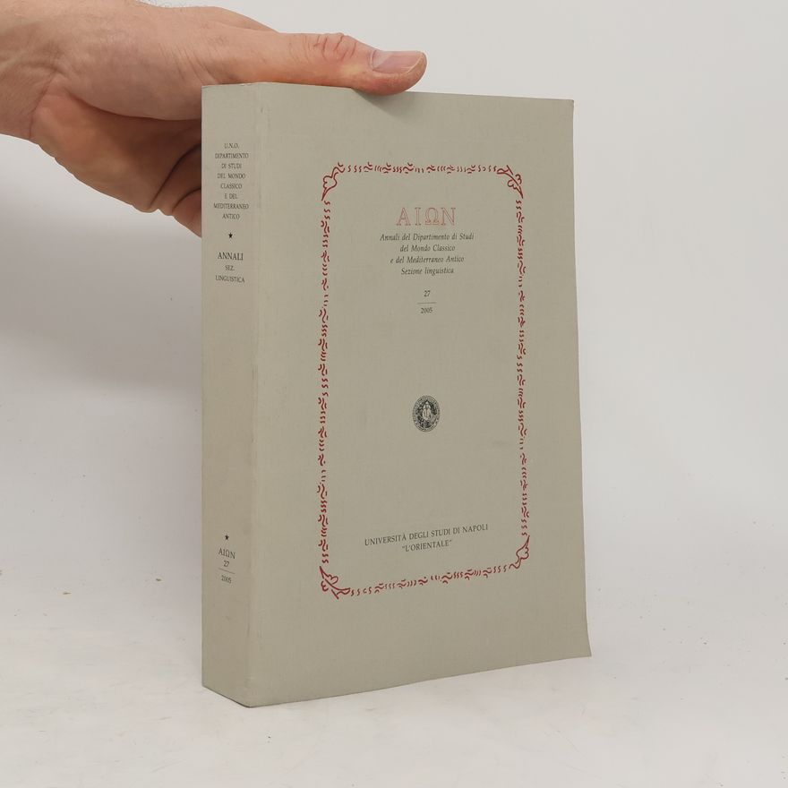 Autorenkollektiv Annali del Dipartimento di Studi del Mondo Classico e del Mediterraneo Antico Sezione linguistica 27/2005