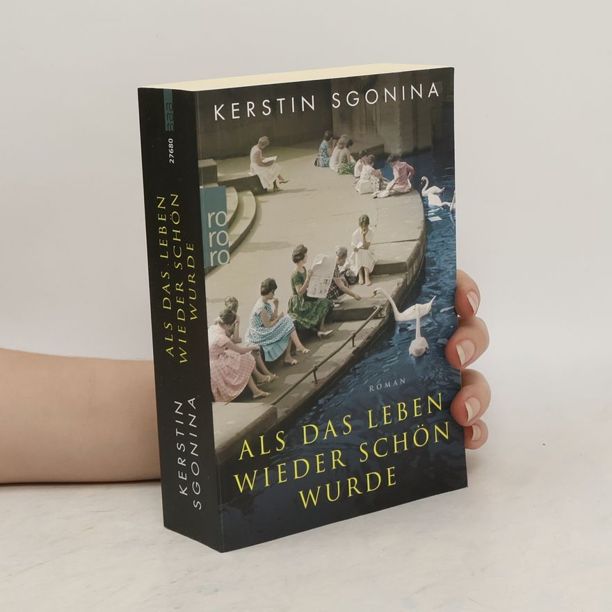 Kerstin Sgonina Als das Leben wieder schön wurde